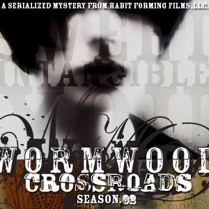 Wormwood: Crossroads: Episode 18 — Sweet Intangible You
