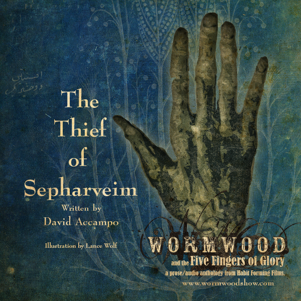 Wormwood and the Five Fingers of Glory - The Thief of Sepharvaim